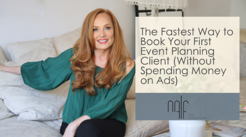 The Fastest Way to Book Your First Event Planning Client (Without Spending Money on Ads)