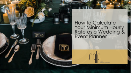 How to Calculate Your Minimum Hourly Rate as a Wedding & Event Planner